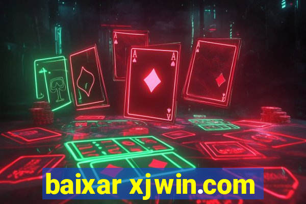 baixar xjwin.com